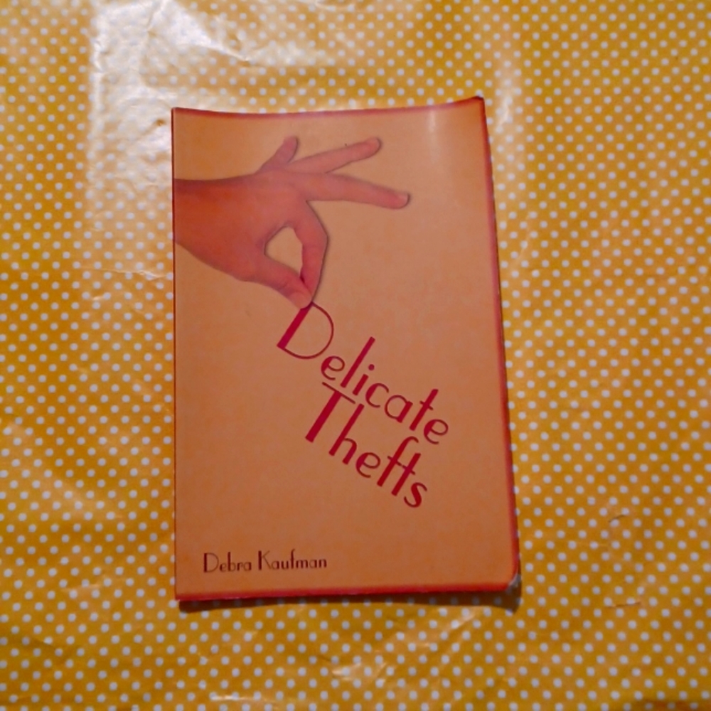 Poetry DELICATE THEFTS